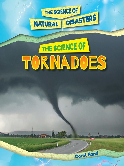 Title details for The Science of Tornadoes by Carol Hand - Available